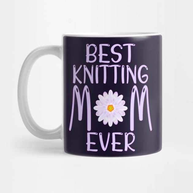 Best Knitting Mom Ever by MoMido